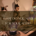 image of an alter with a buddha figure, jars of herbs and crystals with the text What do you need for your alter